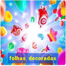 folhas decoradas para imprimir